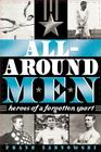 All-Around Men: Heroes of a Forgotten Sport By Frank Zarnowski Cover Image