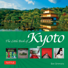 The Little Book of Kyoto By Ben Simmons Cover Image