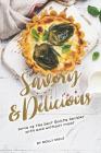 Savory and Delicious: Some of The Best Quiche Recipes With and Without Meat Cover Image