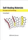 Self-Healing Materials: Principles and Technology By George Wypych Cover Image