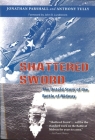 Shattered Sword: The Untold Story of the Battle of Midway By Jonathan Parshall, Anthony Tully, John B. Lundstrom (Foreword by) Cover Image