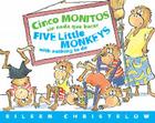 Cinco Monitos Sin Nada que Hacer / Five Little Monkeys With Nothing to Do (A Five Little Monkeys Story) Cover Image
