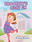 Brooklyn's Lucky Fin By Jenna Regan Cover Image