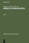 Speech Surrogates. Part 1 (Approaches to Semiotics [As] #23) Cover Image