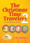 The Christmas Time Travelers 2: The Professor's Journey By Laurence M. Haynes Cover Image