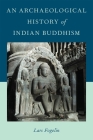 An Archaeological History of Indian Buddhism (Oxford Handbooks) Cover Image