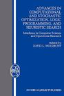 Advances in Computational and Stochastic Optimization, Logic Programming, and Heuristic Search: Interfaces in Computer Science and Operations Research (Operations Research/Computer Science Interfaces #9) Cover Image