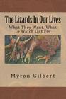 The Lizards In Our Lives: What They Want. What To Watch Out For By Myron M. Gilbert Cover Image