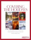 Covering the Holidays: The December Cover Collection from Arizona Highways: 1938-2017 By Arizona Highways (Editor) Cover Image