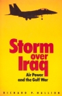 Storm over Iraq: Air Power and the Gulf War By Richard Hallion Cover Image