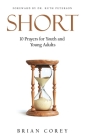 Short: 10 Prayers for Youth and Young Adults By Brian Corey Cover Image