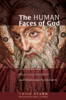 The Human Faces of God By Thom Stark, John J. Collins (Foreword by) Cover Image