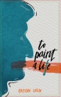 To Paint a Life Cover Image