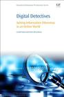 Digital Detectives: Solving Information Dilemmas in an Online World By Crystal Fulton, Claire McGuinness Cover Image