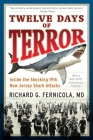 Twelve Days of Terror: Inside the Shocking 1916 New Jersey Shark Attacks By Richard G. Fernicola Cover Image
