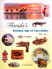 Florida's Golden Age of Souvenirs, 1890-1930 Cover Image