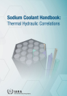 Sodium Coolant Handbook: Thermal Hydraulic Correlations Cover Image