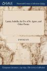 Lamia, Isabella, the Eve of St. Agnes, and Other Poems By John Keats Cover Image