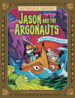 Jason and the Argonauts: A Modern Graphic Greek Myth By Stephanie Peters, Le Nhat Vu (Illustrator) Cover Image