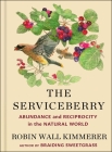 The Serviceberry By Robin Wall Kimmerer, John Burgoyne (Illustrator) Cover Image