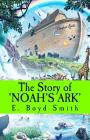 The Story of Noah's Ark By E. Boyd Smith (Illustrator), E. Boyd Smith Cover Image