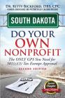 South Dakota Do Your Own Nonprofit: The Only GPS You Need For 501c3 Tax Exempt Approval Cover Image