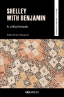 Shelley with Benjamin: A Critical Mosaic (Comparative Literature and Culture) Cover Image