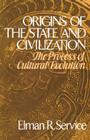 Origins of the State and Civilization By Elman R. Service Cover Image