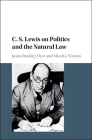 C. S. Lewis on Politics and the Natural Law Cover Image