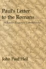 Paul's Letter to the Romans: A Reader-Response Commentary By John Paul Heil Cover Image
