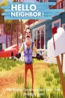 Hello Neighbor: Complete Tips and Tricks - Guide - Strategy - Cheats By Toby Tost Cover Image