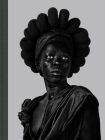 Zanele Muholi: Somnyama Ngonyama, Hail the Dark Lioness Cover Image