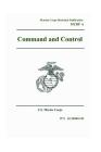 Marine Corps Doctrinal Publication MCDP 6 Command and Control 4 October 1996 Cover Image