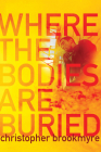 Where the Bodies Are Buried By Christopher Brookmyre Cover Image