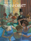 Degas & Cassatt: A Solitary Dance Cover Image