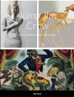 Jump Jim Crow: wisdom of Crow Nation of Blue Sky Wolf By Ital Iman Cover Image