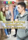 Beating Bullying at Home and in Your Community (Lgbtq+ Guide to Beating Bullying) By Clara Maccarald Cover Image