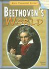 Beethoven's World (Music Throughout History) By Jennifer Viegas Cover Image