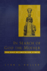 In Search of God the Mother: The Cult of Anatolian Cybele Cover Image