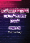 The Prettyboys of Gangster Town By Martin Grey Cover Image