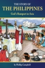 The Story of the Philippines: God's Rampart in Asia By Phillip Campbell Cover Image
