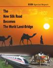 The New Silk Road Becomes The World Land-Bridge Cover Image