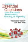 Answers to Essential Questions about Standards, Assessments, Grading, & Reporting By Thomas R. Guskey, Lee Ann Jung Cover Image