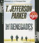 The Renegades (Charlie Hood Novels (Audio)) By T. Jefferson Parker, David Colacci (Read by) Cover Image