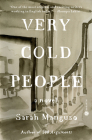 Very Cold People: A Novel By Sarah Manguso Cover Image