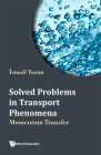 Solved Problems in Transport Phenomena: Momentum Transfer By Ismail Tosun Cover Image