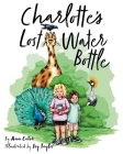 Charlotte's Lost Water Bottle By Ann Cater, Joy Taylor (Illustrator) Cover Image