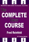 The Complete Chess Course: From Beginning to Winning Chess (Fred Reinfeld Chess Classics #5) Cover Image