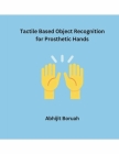 Tactile Based Object Recognition For Prosthetic Hands Cover Image