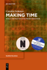 Making Time (Narratologia #77) By Carolin Gebauer Cover Image